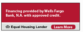 Financing provided by Wells Fargo Bank, N.A. with approved credit. Equal Housing Lender.